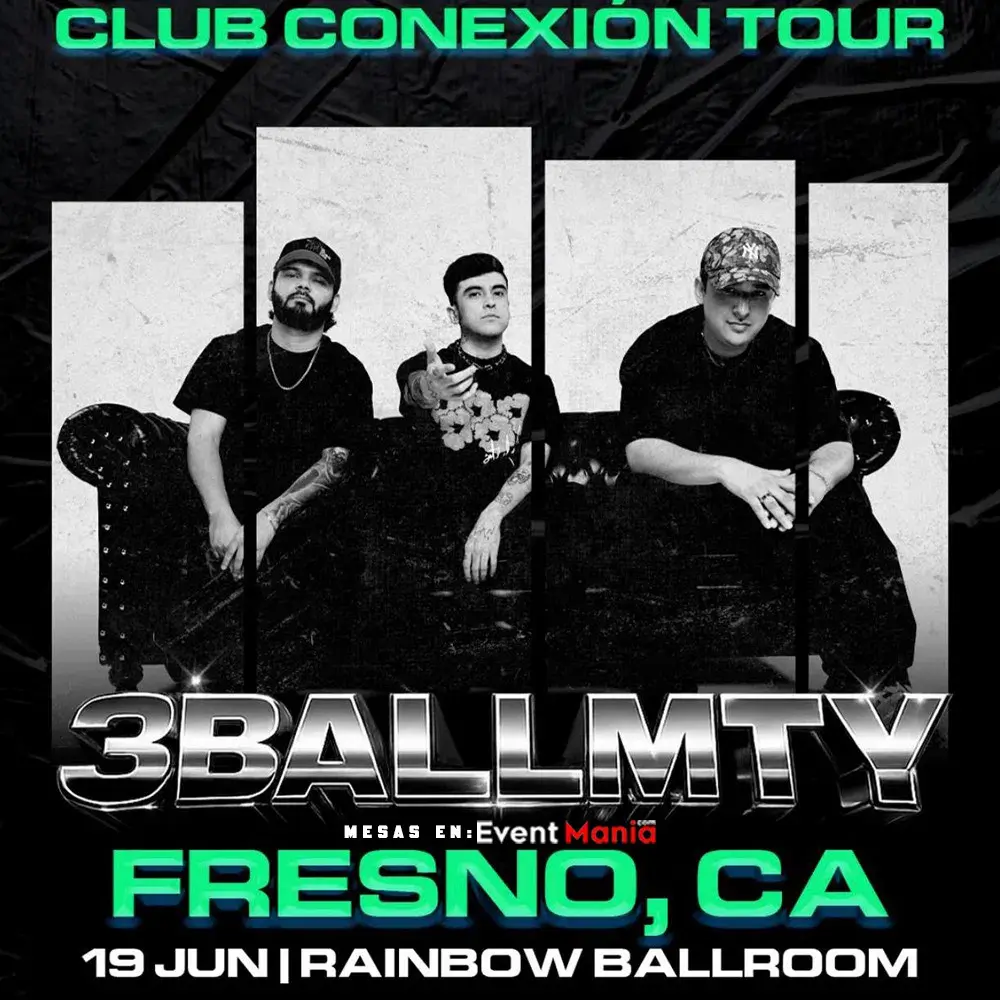 3BALLMTY | Club Conexión Tour | Fresno, CA